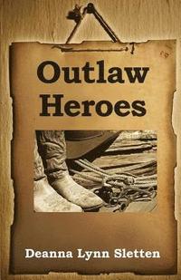bokomslag Outlaw Heroes