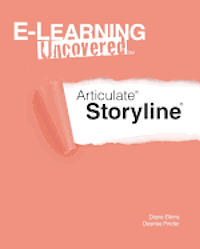 bokomslag E-Learning Uncovered: Articulate Storyline