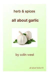 bokomslag Herbs and Spices - All About Garlic: All About Garlic