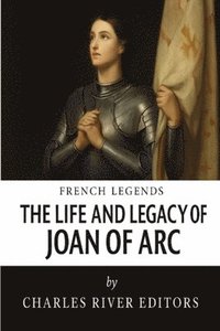 bokomslag Life and Legacy of Joan of Arc