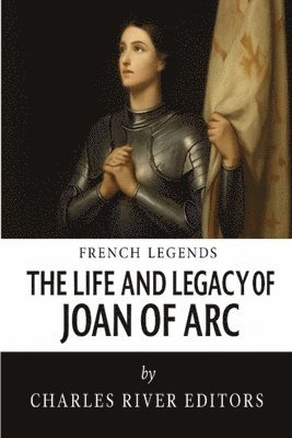 bokomslag Life and Legacy of Joan of Arc