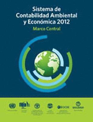 System of Environmental-Economic Accounting 2012 (Spanish Edition) 1