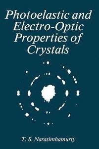 bokomslag Photoelastic and Electro-Optic Properties of Crystals