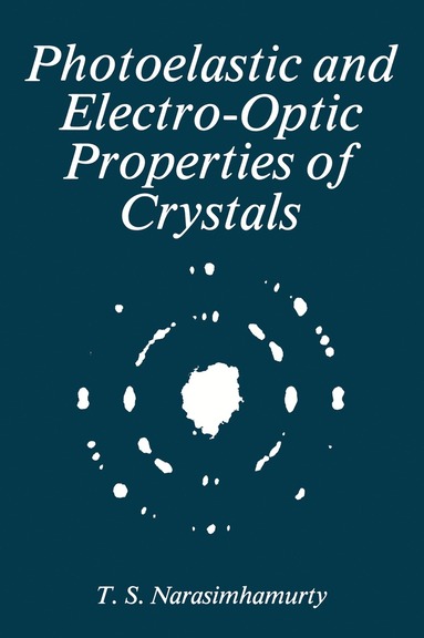 bokomslag Photoelastic and Electro-Optic Properties of Crystals