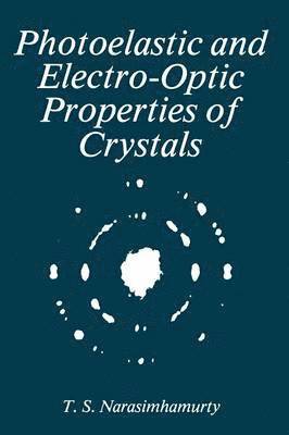 Photoelastic and Electro-Optic Properties of Crystals 1