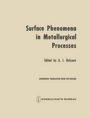 Surface Phenomena in Metallurgical Processes 1