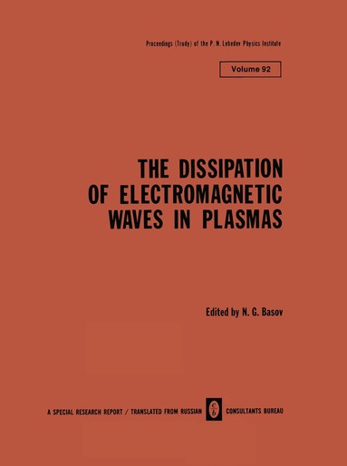 N. G. Basov - Dissipation of Electromagnetic Waves in Plasmas, Häftad