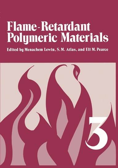 Menachem Lewin, S. M. Atlas, Eli M. Pearce - Flame - Retardant Polymeric Materials, Häftad
