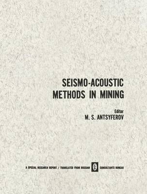 bokomslag Seismo-Acoustic Methods in Mining / Primenenie Seismoakusticheskikh Metodov v Gornom Dele /