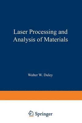 Laser Processing and Analysis of Materials 1