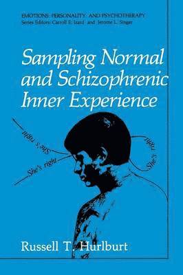 Sampling Normal and Schizophrenic Inner Experience 1