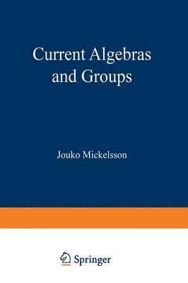 Current Algebras and Groups 1