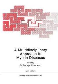 bokomslag A Multidisciplinary Approach to Myelin Diseases