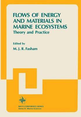 M. J. R. Fasham - Flows of Energy and Materials in Marine Ecosystems, Häftad