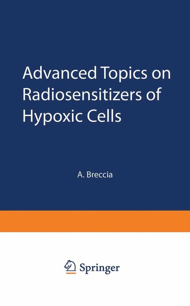 bokomslag Advanced Topics on Radiosensitizers of Hypoxic Cells