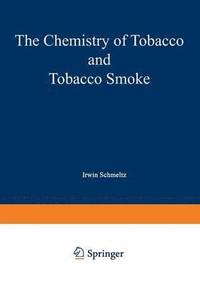 bokomslag The Chemistry of Tobacco and Tobacco Smoke