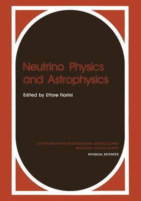 Ettore Fiorini - Neutrino Physics and Astrophysics, Häftad