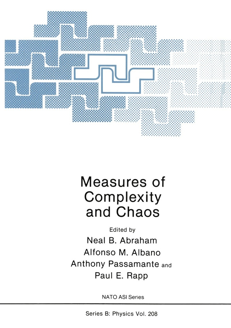 Neal B. Abraham, Alfonso M. Albano, Anthony Passamante, Paul E. Rapp, Neal B. Abraham, Alfonso M. Albano - Measures of Complexity and Chaos, Häftad