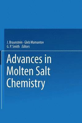 Advances in Molten Salt Chemistry 1