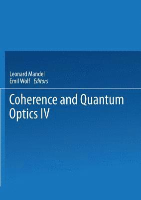 Coherence and Quantum Optics IV 1