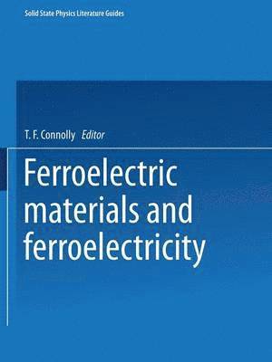 Ferroelectric Materials and Ferroelectricity