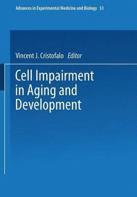 Cell Impairment in Aging and Development 1