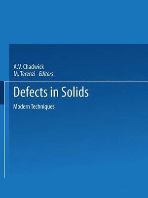 A.V. Chadwick, M. Terenzi, A. V. Chadwick - Defects in Solids, Häftad
