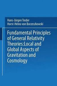 bokomslag Fundamental Principles of General Relativity Theories