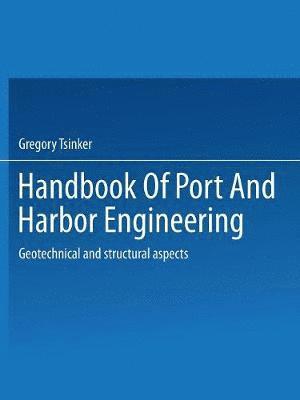 Handbook of Port and Harbor Engineering 1