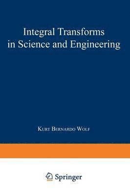 Integral Transforms in Science and Engineering