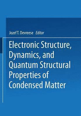 bokomslag Electronic Structure, Dynamics, and Quantum Structural Properties of Condensed Matter