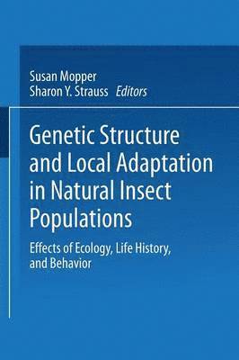 Genetic Structure and Local Adaptation in Natural Insect Populations 1