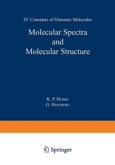 K. Huber - Molecular Spectra and Molecular Structure, Häftad