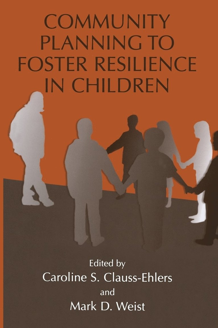 Caroline S. Clauss-Ehlers, Mark D. Weist, Caroline S. Clauss-Ehlers, Mark D. Weist - Community Planning to Foster Resilience in Children, Häftad