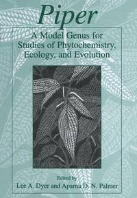 bokomslag Piper: A Model Genus for Studies of Phytochemistry, Ecology, and Evolution