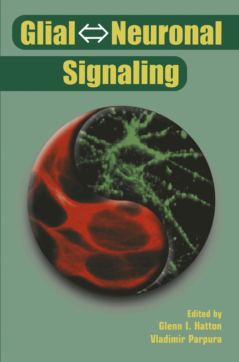 Glenn I. Hatton, Vladimir Parpura - Glial ⇔ Neuronal Signaling, Häftad