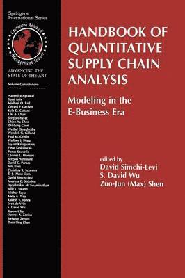 David Simchi-Levi, S. David Wu, Zuo-Jun (Max) Shen - Handbook of Quantitative Supply Chain Analysis, Häftad