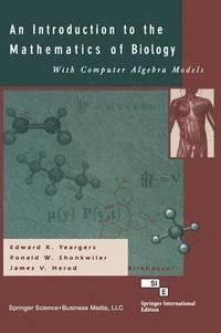 bokomslag An Introduction to the Mathematics of Biology: with Computer Algebra Models