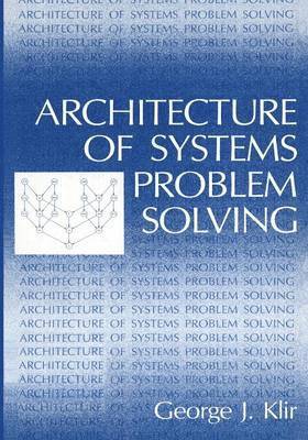 Architecture of Systems Problem Solving 1