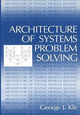 George J. Klir, George Klir - Architecture of Systems Problem Solving, Häftad