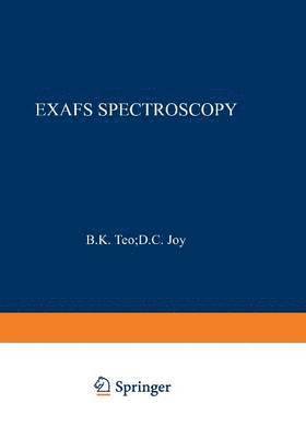B. K. Teo, D. C. Joy - EXAFS Spectroscopy, Häftad