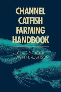 bokomslag Channel Catfish Farming Handbook