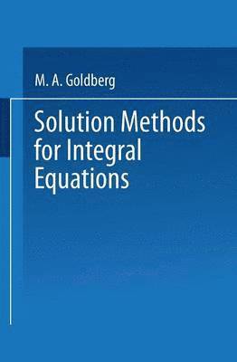 bokomslag Solution Methods for Integral Equations