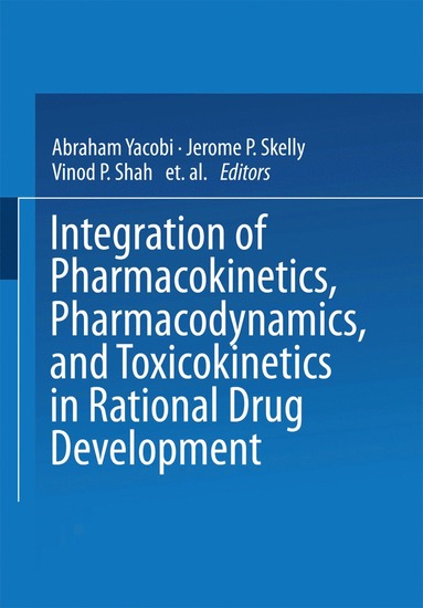 bokomslag Integration of Pharmacokinetics, Pharmacodynamics, and Toxicokinetics in Rational Drug Development