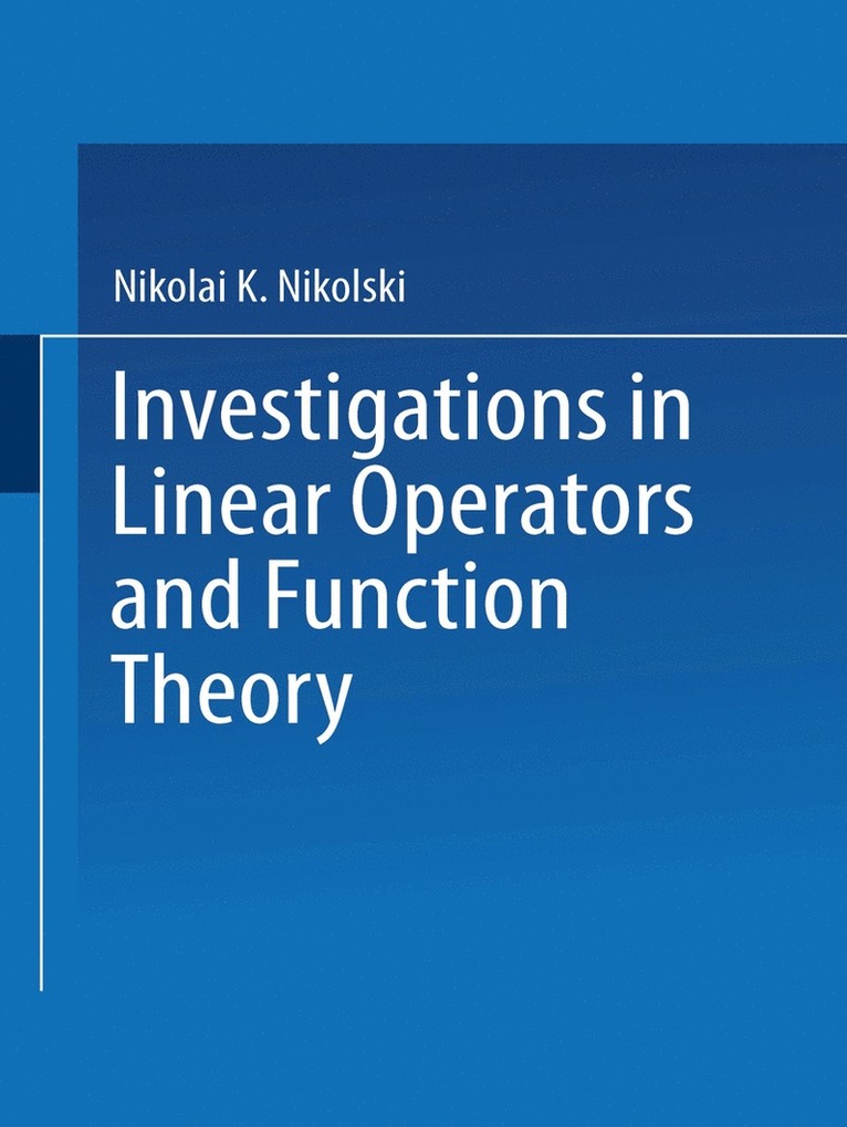 Investigations in Linear Operators and Function Theory 1