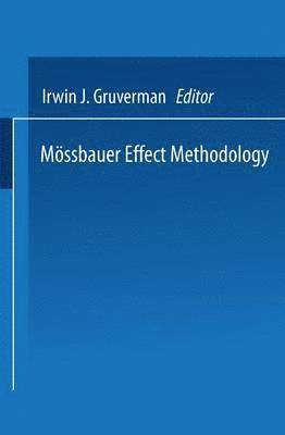 Irwin J. Gruverman - Mössbauer Effect Methodology, Häftad