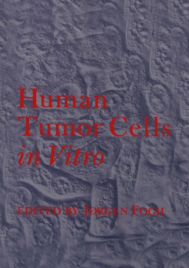 bokomslag Human Tumor Cells in Vitro