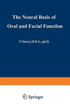 The Neural Basis of Oral and Facial Function 1