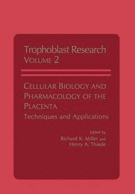Richard Miller - Cellular Biology and Pharmacology of the Placenta, Häftad