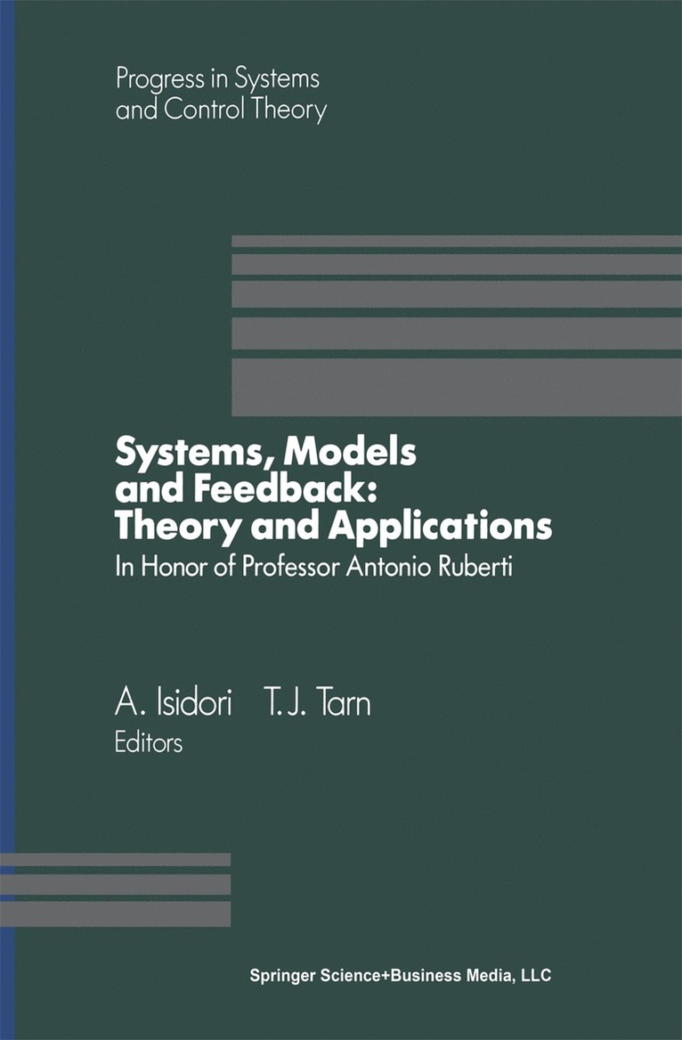 Systems, Models and Feedback: Theory and Applications 1